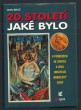 20. století, jaké bylo