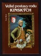 Velké postavy rodu Kinských