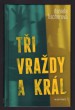 Tři vraždy a král