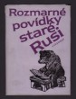 Rozmarné povídky staré Rusi