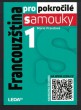 Francouzština pro pokročilé samouky 1