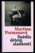 Snědla dětem sladkosti