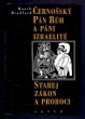 Černošský Pán Bůh a páni Izraelité / Starý zákon a proroci