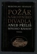 Požár Národního divadla aneb přílliš mnoho náhod