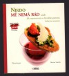 Nikdo mě nemá rád aneb Jak zapomenout na bývalého partnera dobrým soustem