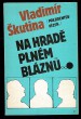 Prezidentův vězeň na hradě plném bláznů