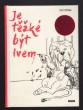Je těžké být lvem