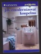 Jak zmodernizovat koupelnu