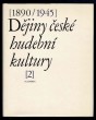 Dějiny české hudební kultury 1890-1945, 2 díl