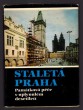 Staletá Praha XVI - Památková péče v uplynulém desetiletí