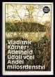 Adelheid / Údolí včel / Anděl milosrdenství