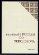 S papírem do nedohledna