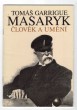 Tomáš Garrigue Masaryk - Člověk a umění
