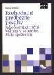 Rozhodnutí předběžné povahy jako kompetenční výluka v soudním řádu správním 