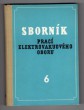 Sborník prací elektrovakuového oboru 6