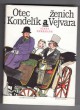 Otec Kondelík a ženich Vejvara