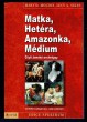 Matka, Hetéra, Amazonka, Médium