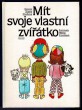 Mít svoje vlastní zvířátko