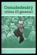 Osmašedesátý očima tří generací