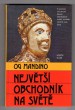 Největší obchodník na světě