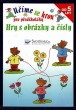 Učíme se hrou pro předškoláky - Hry s obrázky a čísly 