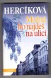 Možná ho najdeš na ulici