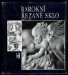 Barokní řezané sklo 1600 - 1760