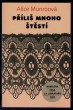 Příliš mnoho štěstí
