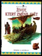 Život, který změnil svět