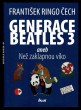 Generace Beatles 3 aneb Než zaklapnou víko