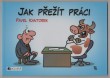 Jak přežít práci