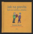 Jak na prevíta: Rady pro babičky a dědečky