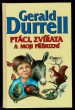 Ptáci, zvířata a moji příbuzní
