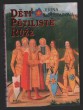 Děti pětilisté růže