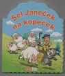 Šel Janeček na kopeček