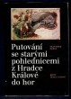 Putování se starými pohlednicemi z Hradce Králové do hor