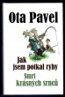 Jak jsem potkal ryby / Smrt krásných srnců