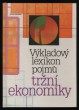 Výkladový lexikon pojmů tržní ekonomiky