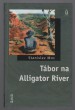 Tábor na Alligator River