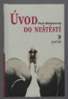 Úvod do neštěstí