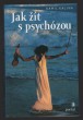 Jak žít s psychózou