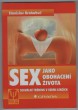 Sex jako obohacení života: Sexuální trénink v sedmi lekcích