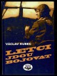 Letci jdou bojovat
