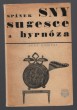 Spánek, sny, sugesce a hypnosa