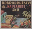 Dobrodružství na planetě snů