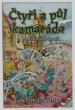 Čtyři a půl kamaráda a podivná loupež