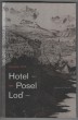 Hotel - Posel - Loď