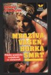 Mrazivá vášeň, horká smrt