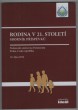 Rodina v 21. století: vyhlídky - problémy - řešení