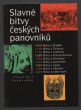 Slavné bitvy českých panovníků